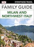 Dk Eyewitness Family Guide Milan And Northwest Italy English Edition