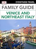 Dk Eyewitness Family Guide Venice And Northeast Italy English Edition