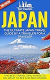 Japan The Ultimate Japan Travel Guide By A Traveler For A Traveler The Best Travel Tips Where To Go What To See And Much More Japan Travel Guide Guide Japan Tour History Kyoto Guide