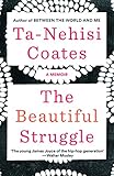 The Beautiful Struggle A Memoir English Edition