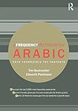 A Frequency Dictionary Of Arabic Core Vocabulary For Learners Routledge Frequency Dictionaries English Edition