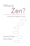 What Is Zen Plain Talk For A Beginners Mind English Edition