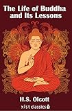 The Life Of Buddha And Its Lessons Xist Classics English Edition