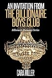 An Invitation From The Billionaire Boys Club Billionaire Romance Series Book 11 English Edition