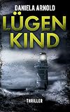 Lügenkind: Ostseethriller