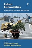 Urban Informalities Reflections On The Formal And Informal English Edition