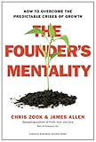 The Founders Mentality How To Overcome The Predictable Crises Of Growth