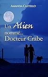 Un Alien Nomm%C3%A9 Docteur Crabe