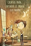 Cuentos Para Entender El Mundo Spanish Edition