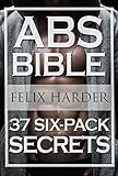 Workout Abs Bible 37 Sixpack Secrets For Weight Loss And Ripped Abs Workout Routines Workout Books Workout Plan Abs Workout Abs Training Bodybuilding Series Book 3 English Edition