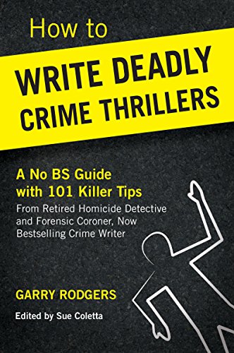 How To Write Deadly Crime Thrillers book cover
