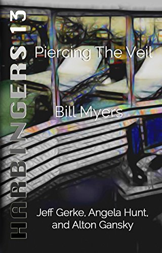 Piercing the Veil (By: Bill Myers) cover