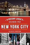 A History Lovers Guide To New York City History Guide English Edition