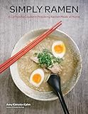 Simply Ramena Complete Course In Preparing Ramen Meals At Home Simply English Edition