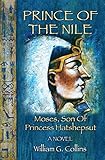 Prince Of The Nile Moses Son Of Princess Hatshepsut English Edition