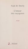 L'amour Des Voyageurs : Nouvel Itin%C3%A9raire De Paris %C3%A0 J%C3%A9rusalem (litt%C3%A9rature Fran%C3%A7aise)