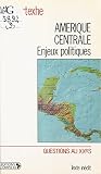 Amrique Centrale Enjeux Politiques Questions Au Xxe Sicle