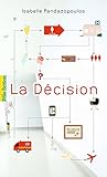 La D%C3%A9cision (p%C3%B4le Fiction T. 89)