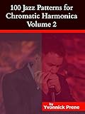 100 Jazz Patterns For Chromatic Harmonica Volume 2 Audio Examples English Edition
