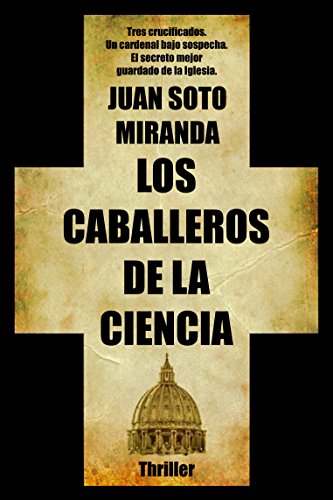 Los Caballeros de la Ciencia: El secreto mejor guardado de la Iglesia