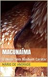 Macunama O Heri Sem Nenhum Carter Portuguese Edition