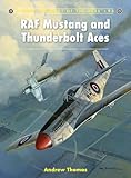 Raf Mustang And Thunderbolt Aces Aircraft Of The Aces Book 93 English Edition