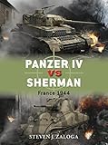 Panzer Iv Vs Sherman France 1944 Duel Book 70 English Edition