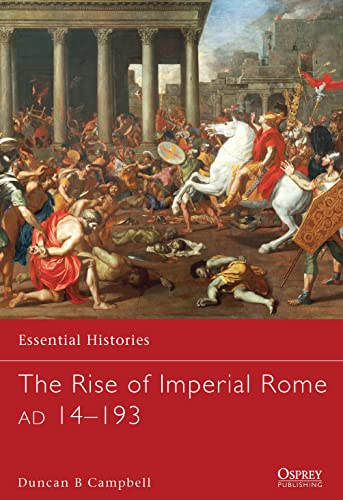 The Rise of Imperial Rome AD 14–193 (By: Duncan B. Campbell) cover
