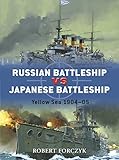 Russian Battleship Vs Japanese Battleship Yellow Sea 190405 Duel Book 15 English Edition
