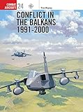 Conflict In The Balkans 19912000 Combat Aircraft Book 24 English Edition