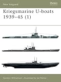 Kriegsmarine Uboats 193945 1 New Vanguard Book 51 English Edition