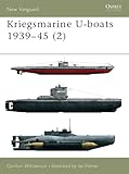 Kriegsmarine Uboats 193945 2 New Vanguard Book 55 English Edition