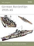 German Battleships 193945 New Vanguard Book 71 English Edition