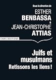 Juifs Et Musulmans Retissons Les Liens Debats
