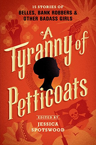 A Tyranny of Petticoats book cover