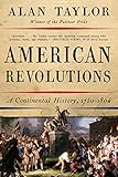 American Revolutions A Continental History 17501804 English Edition