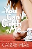 You Can't Catch Me
