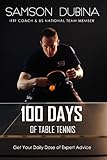 100 Days Of Table Tennis Get Your Daily Dose Of Table Tennis Advice English Edition