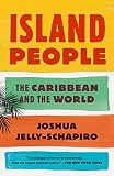 Island People The Caribbean And The World