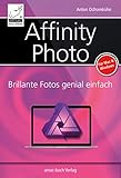 Affinity Photo Brillante Fotos Genial Einfach German Edition