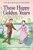 These Happy Golden Years Little House On The Prairie Book 8 English Edition