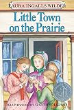 Little Town On The Prairie Little House On The Prairie Book 7
