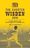 The Shorter Wisden 2016 The Best Writing From Wisden Cricketers Almanack 2016 English Edition