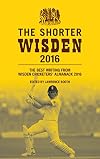 The Shorter Wisden 2016: The Best Writing from Wisden Cricketers' Almanack 2016