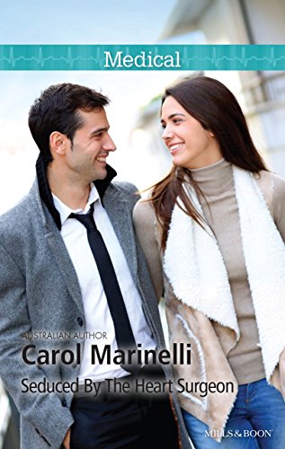 Seduced By The Heart Surgeon (By: Carol Marinelli) cover