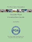 The Foa Outside Plant Fiber Optics Construction Guide English Edition