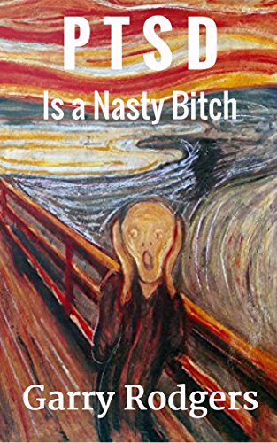 Post Traumatic Stress Disorder Is A Nasty Bitch book cover