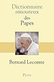 Dictionnaire Amoureux Des Papes (dict Amoureux)