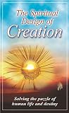 The Spiritual Design Of Creation English Edition