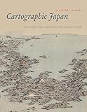 Cartographic Japan A History In Maps English Edition